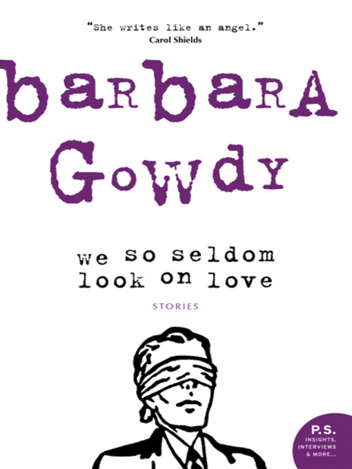 Title details for We So Seldom Look On Love by Barbara Gowdy - Wait list